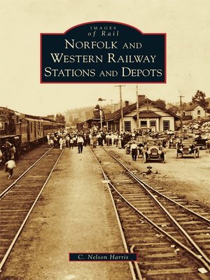 cover image of Norfolk and Western Railway Stations and Depots